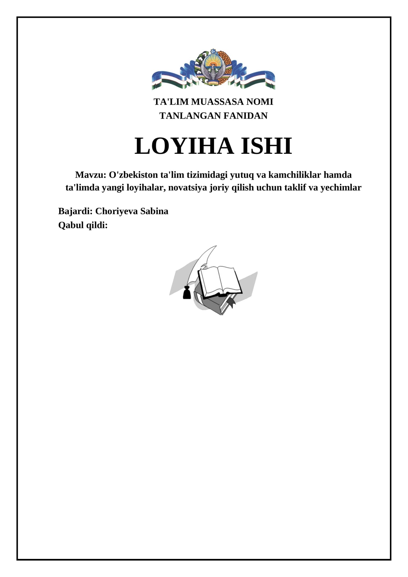 O'zbekiston ta'lim tizimidagi yutuq va kamchiliklar hamda ta'limda yangi loyihalar, novatsiya joriy qilish uchun taklif va yechimlar