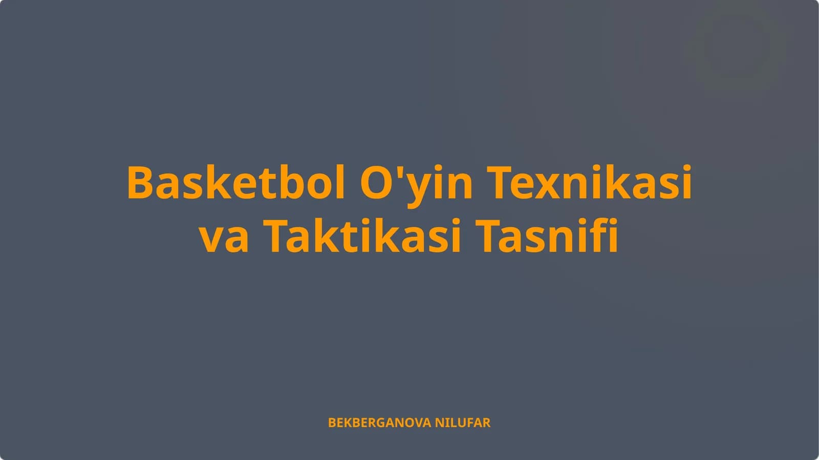 Basketbol O'yin Texnikasi va Taktikasi Tasnifi
