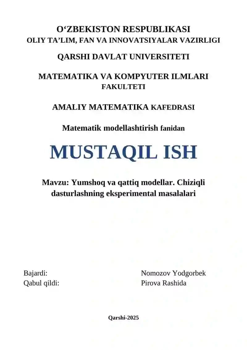 Yumshoq va qattiq modellar. Chiziqli dasturlashning eksperimental masalalari