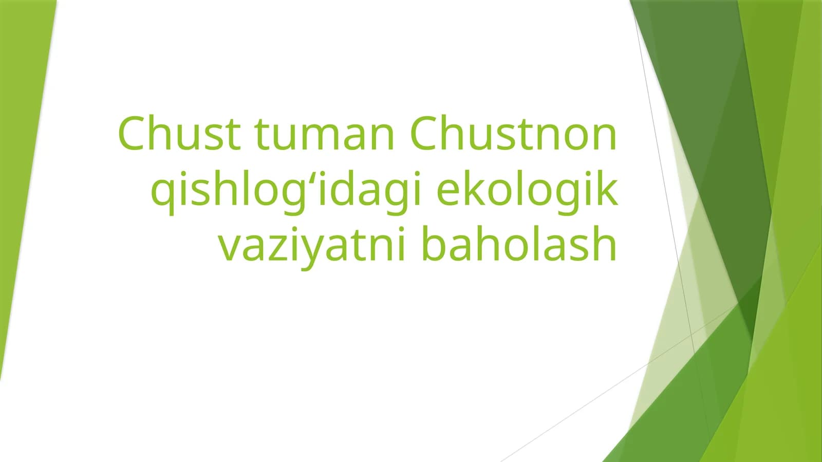 Chust tuman Chustnon qishlogʻidagi ekologik vaziyatni baholash