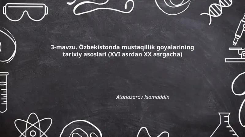 Özbekistonda mustaqillik goyalarining tarixiy asoslari (XVI asrdan XX asrgacha)