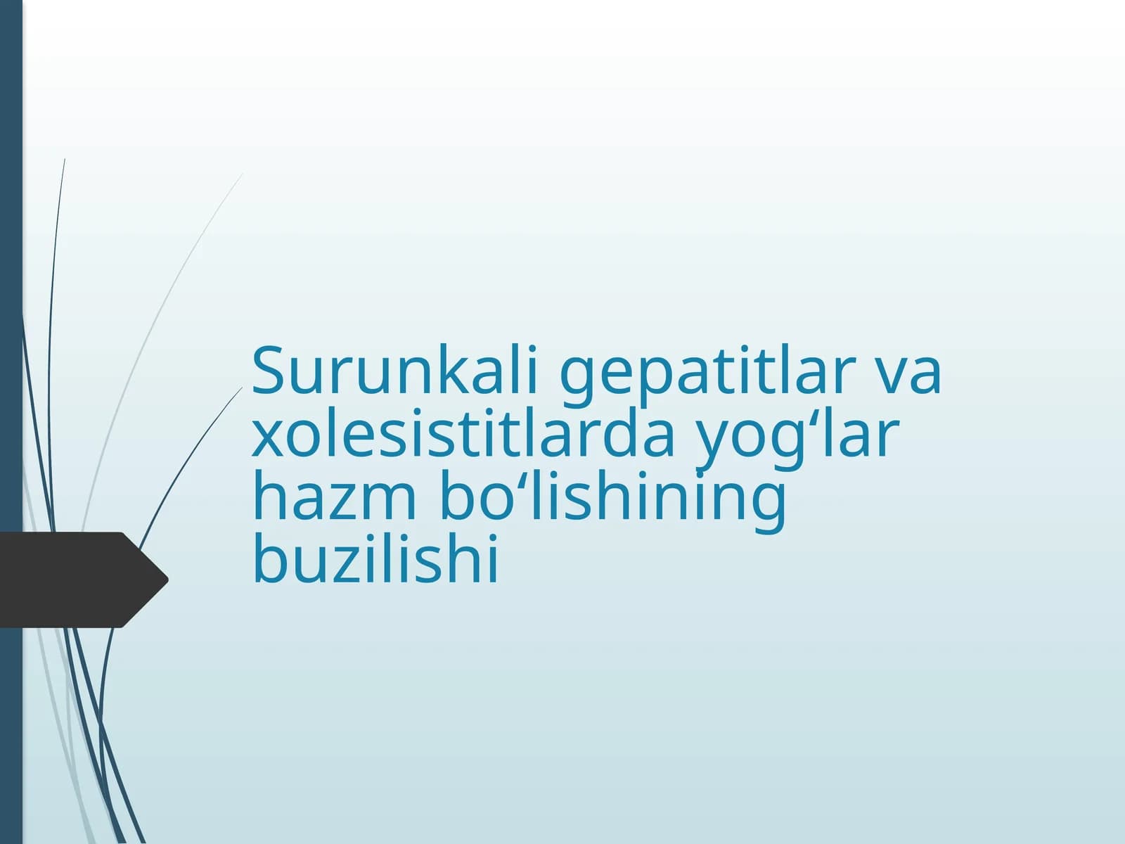 Surunkali gepatitlar va xolesistitlarda yog‘lar hazm bo‘lishining buzilishi