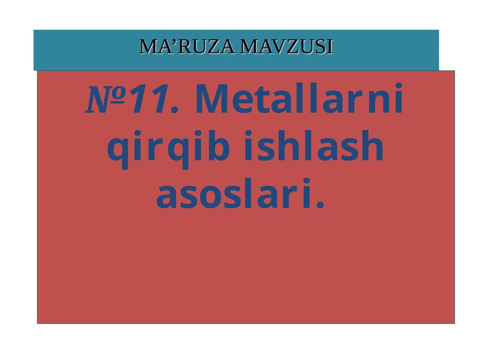 Metallarni qirqib ishlash asoslari
