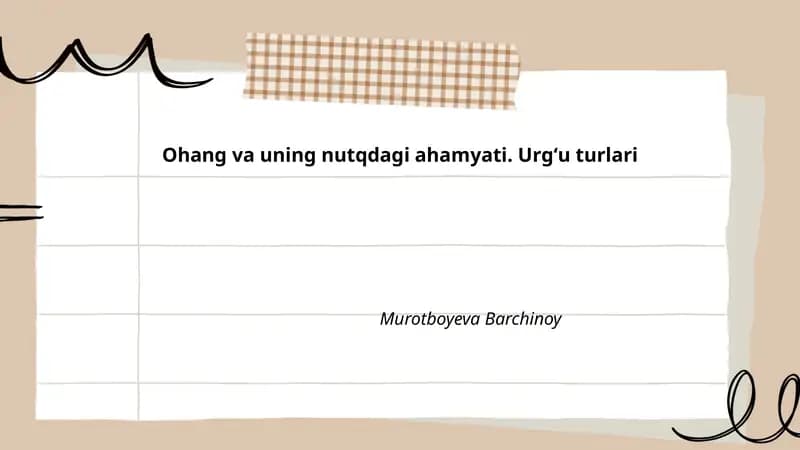 Ohang va uning nutqdagi ahamyati. Urgʻu turlari