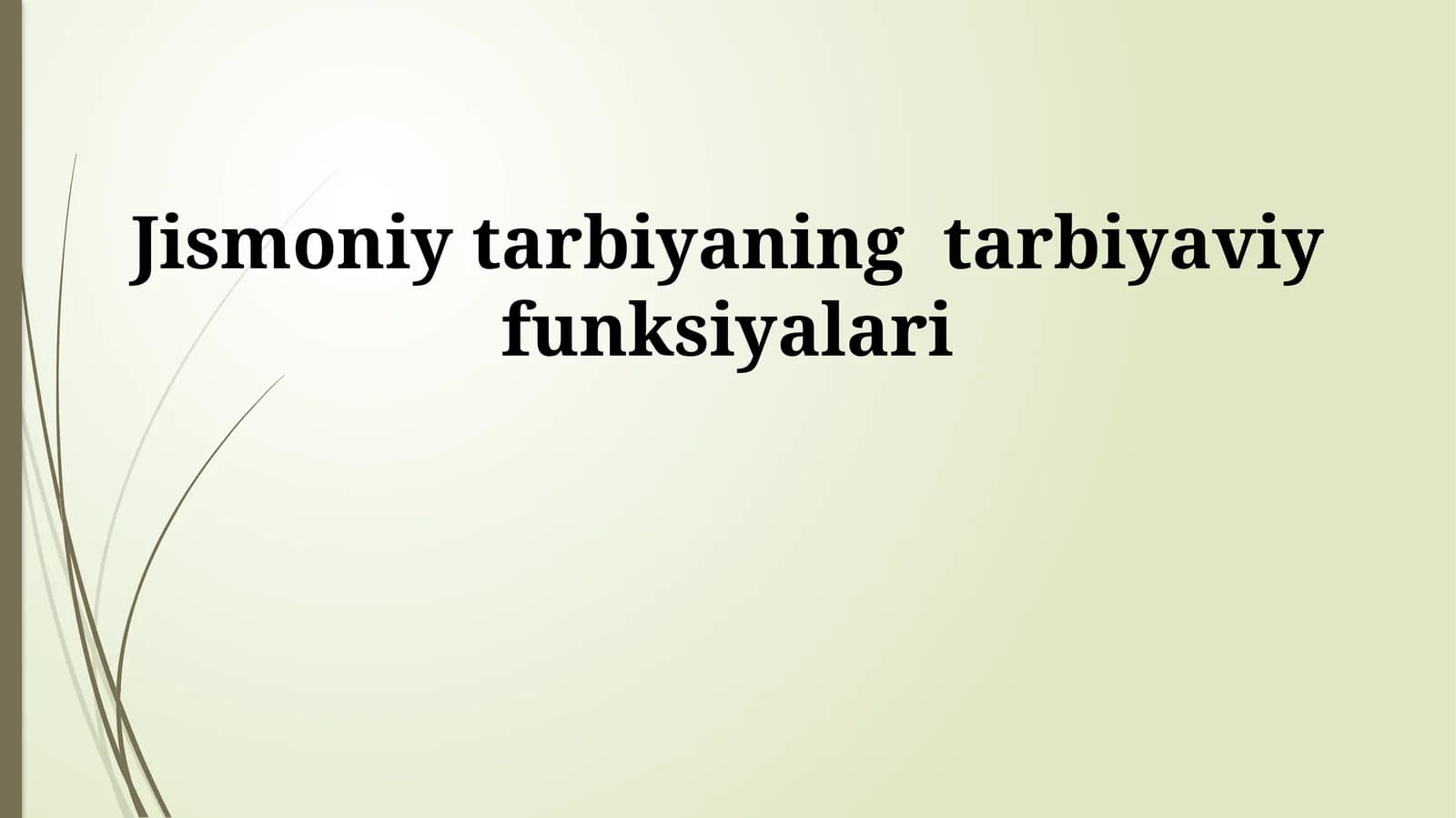 Jismoniy tarbiyaning tarbiyaviy funksiyalari