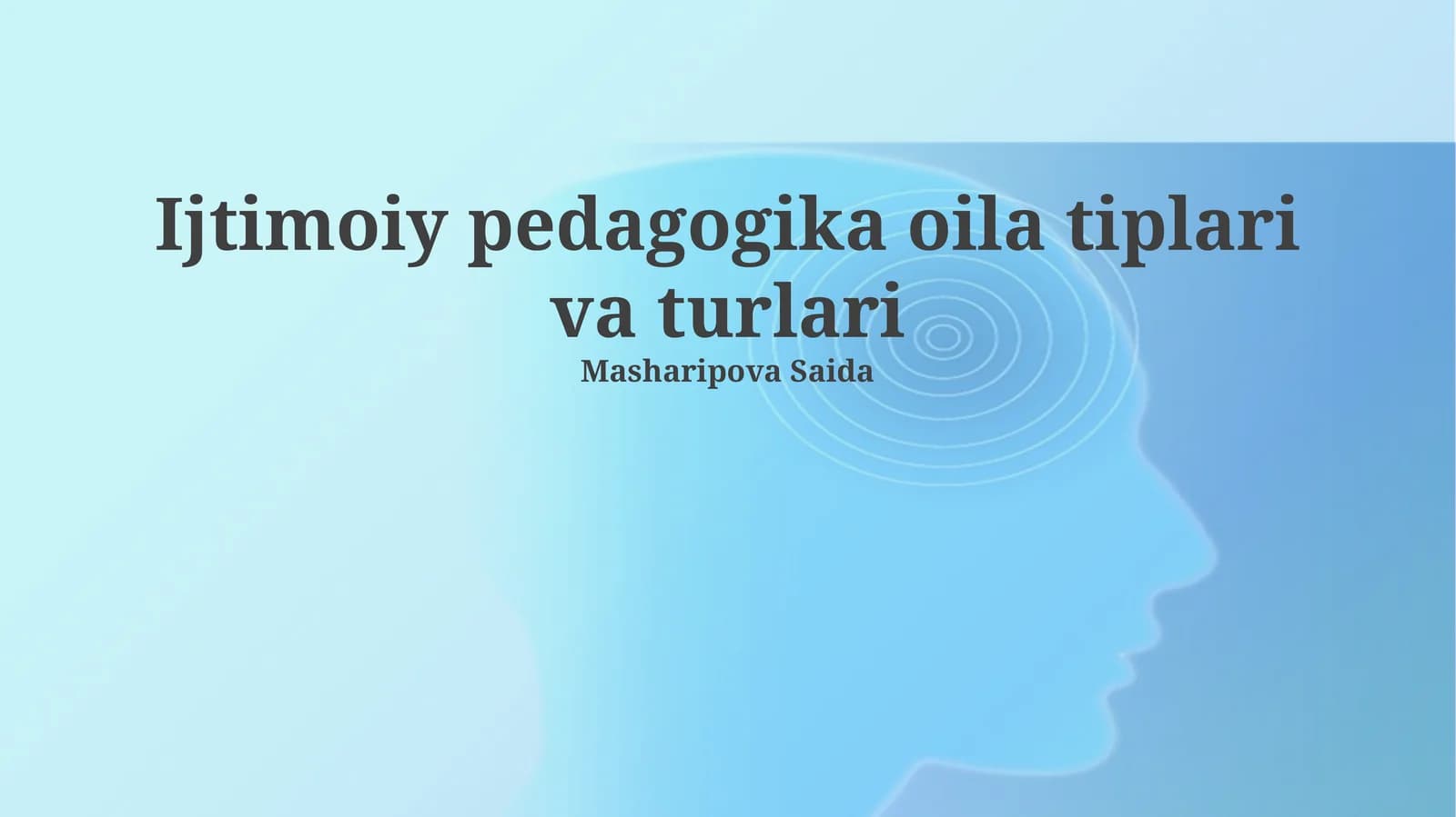 Ijtimoiy pedagogika oila tiplari va turlari
