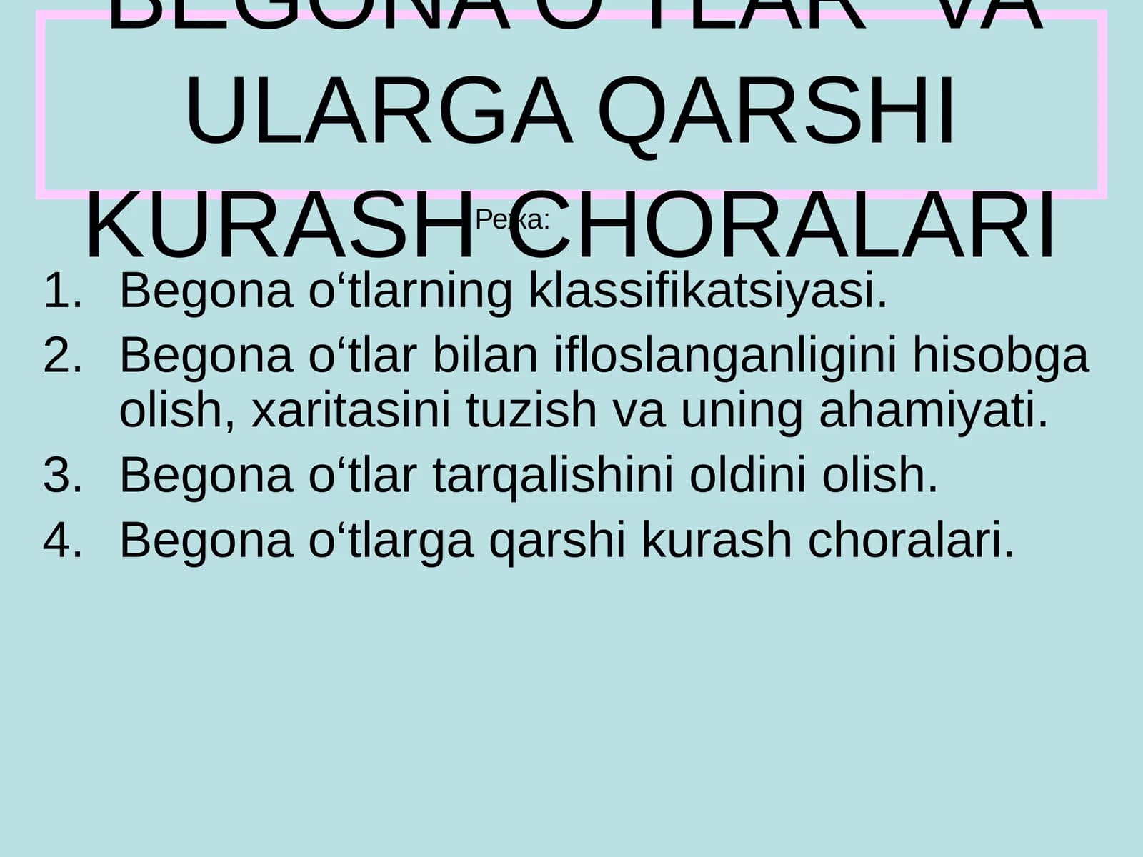 BEGONA O‘TLAR VA ULARGA QARSHI KURASH CHORALARI