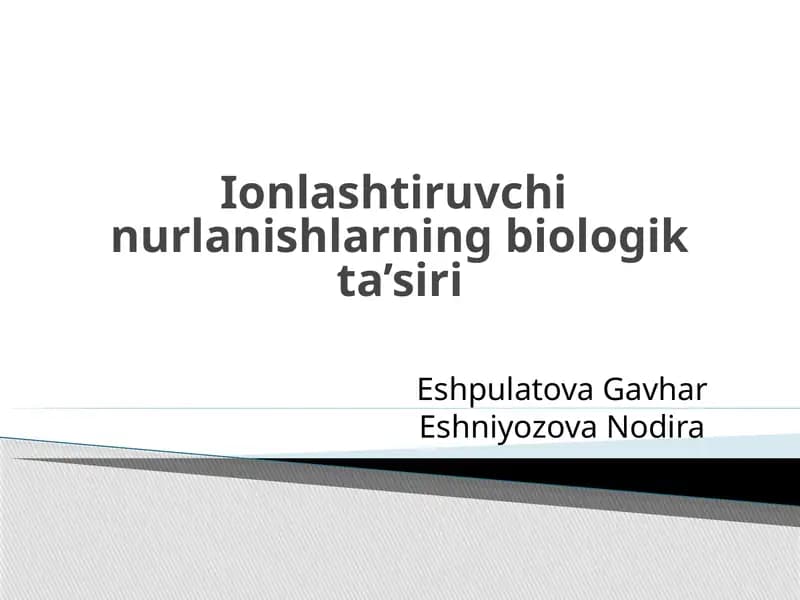 Ionlashtiruvchi nurlanishlarning biologik ta_siri