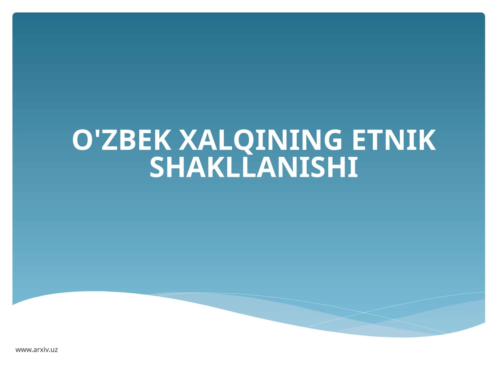 O'zbek xalqining etnik shakllanishi
