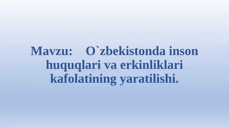 O`zbekiston dastidan inson huquqlari va erkinliklari kafolatining yaratilishi