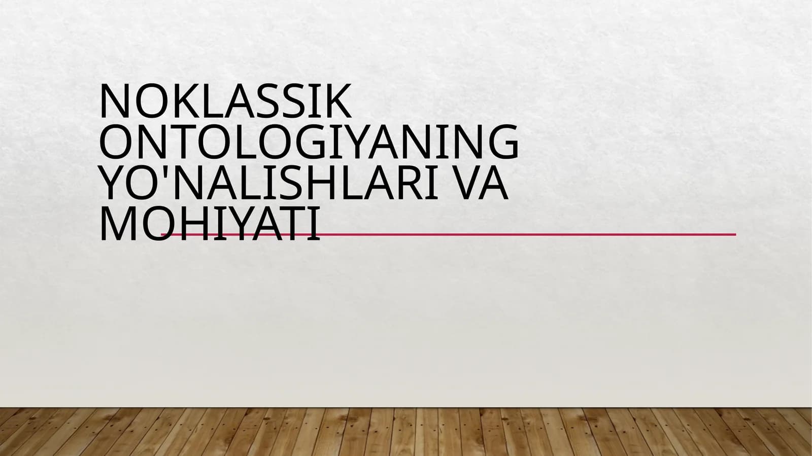 Noklassik ontologiyaniñ yo'nalishlari va mohiyati