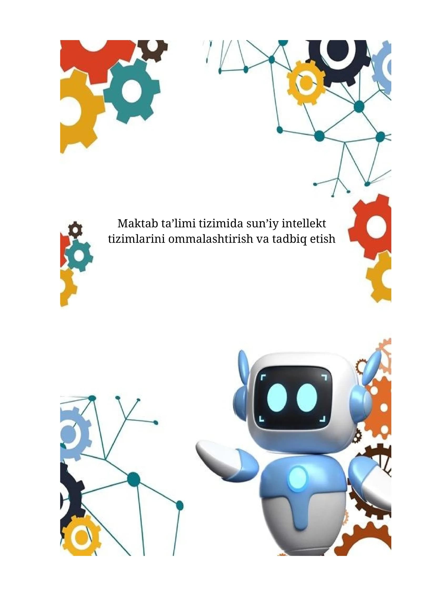 Maktab ta’limi tizimida sun’iy intellekt tizimlarini ommalashtirish va tadbiq etish, metodik tavsiya