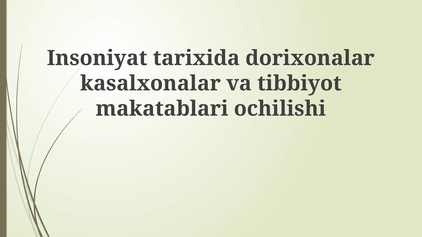 Dorixonalar, Kasalxonalar va Tibbiyot Maktablarining Qadimgi Tarixi
