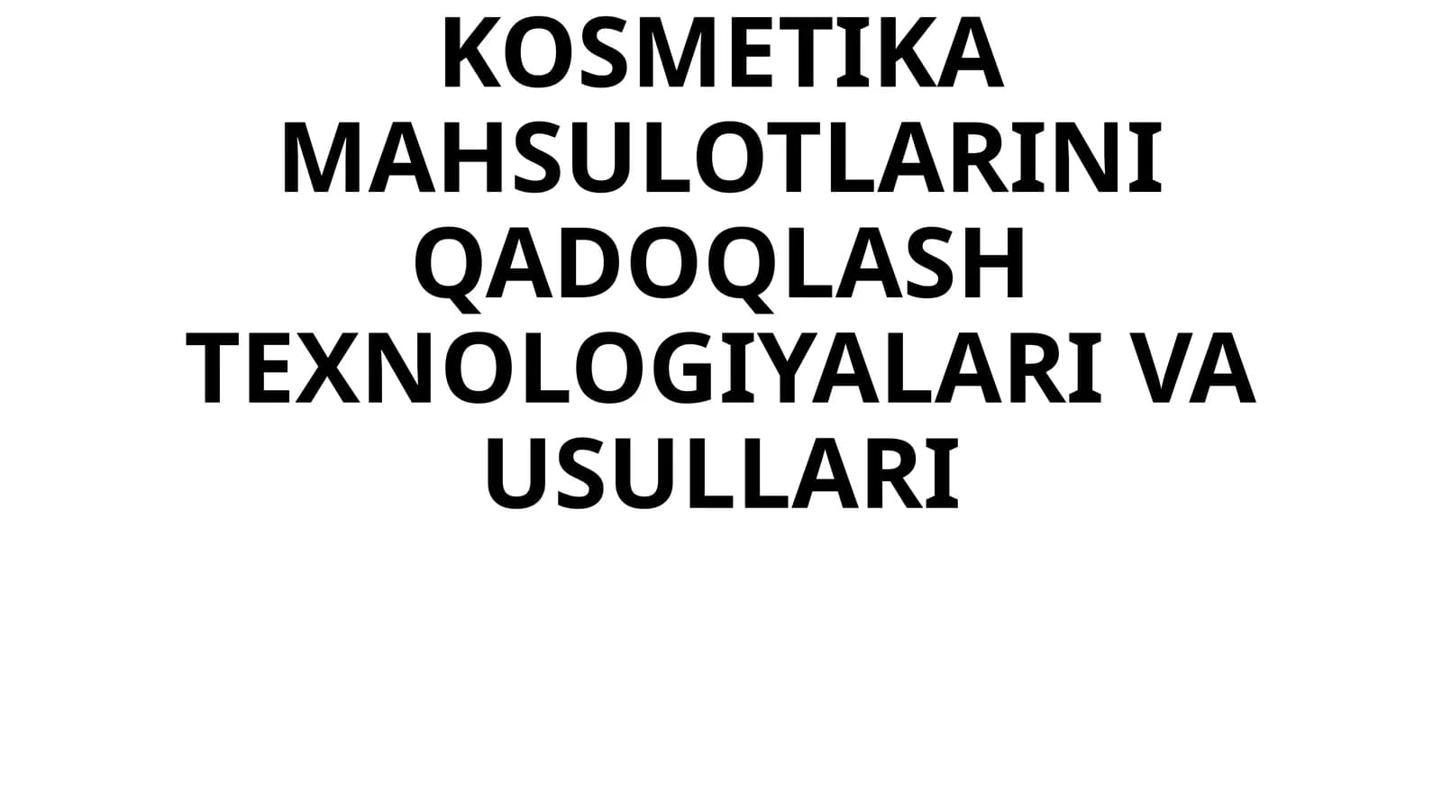 PARFYUMERIYA-KOSMETIKA MAHSULOTLARINI QADOQLASH TEXNOLOGIYALARI VA USULLARI
