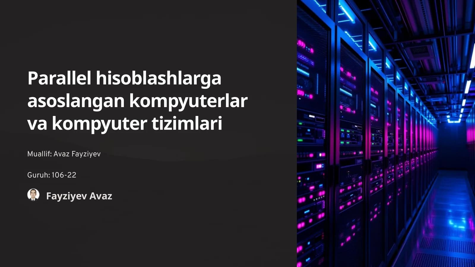 Parallel hisoblashlarga asoslangan kompyuterlar va kompyuter tizimlari