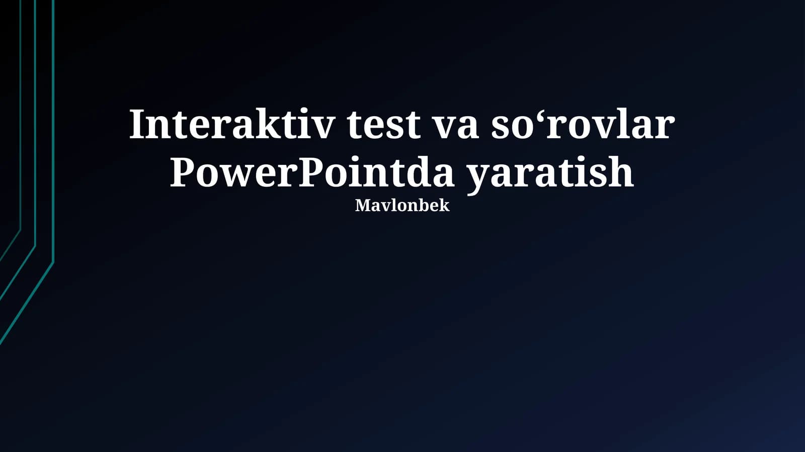 Interaktiv test va so‘rovlar PowerPointda yaratish