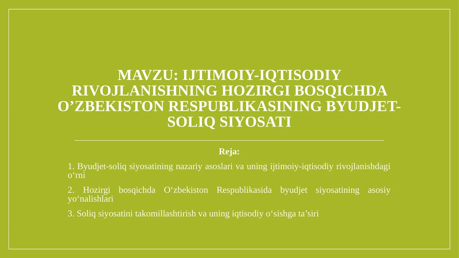 Ijtimoiy-iqtisodiy rivojlanishning hozirgi bosqichda O’zbekiston Respublikasining byudjet-soliq siyosati