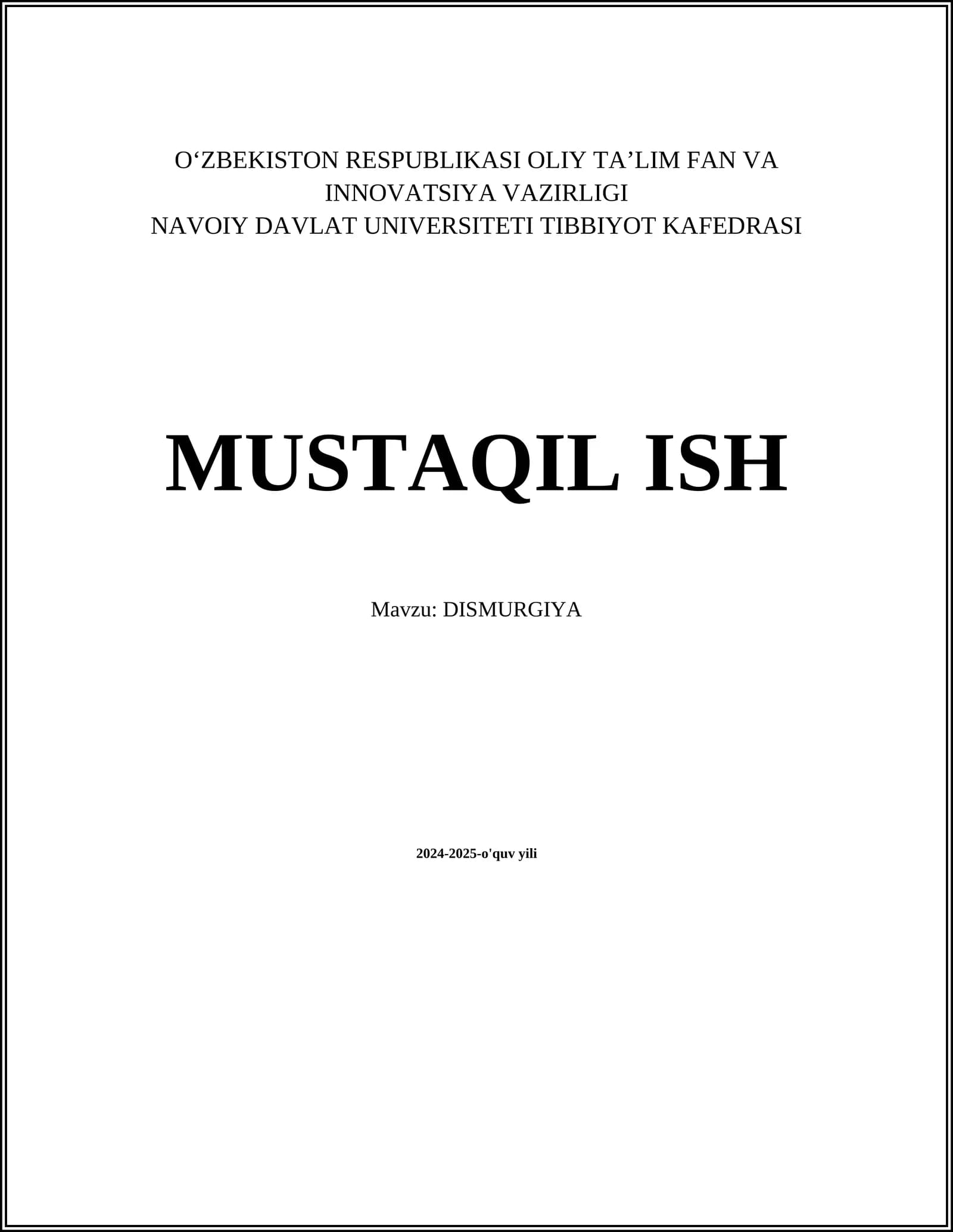 MUSTAQIL ISH Mavzu: DISMURGIYA