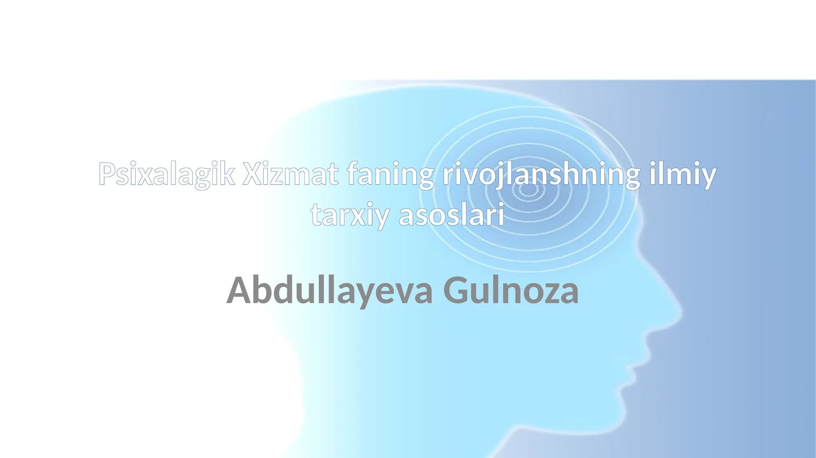 Psixalagik Xizmat faning rivojlanshning ilmiy tarxiy asoslari