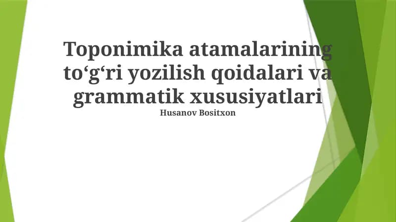 Toponimika atamalarining toʻgʻri yozilish qoidalari va grammatik xususiyatlari