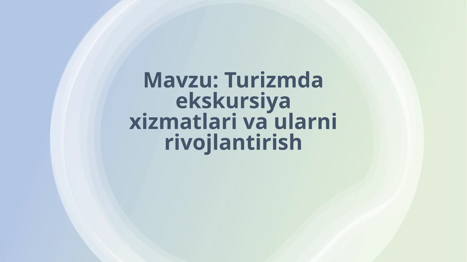 Turizmda ekskursiya xizmatlari va ularni rivojlantirish