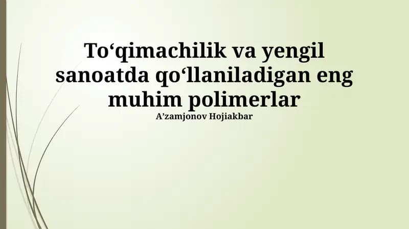 To'qimachilik va yengil sanoatda eng muhim polimerlar