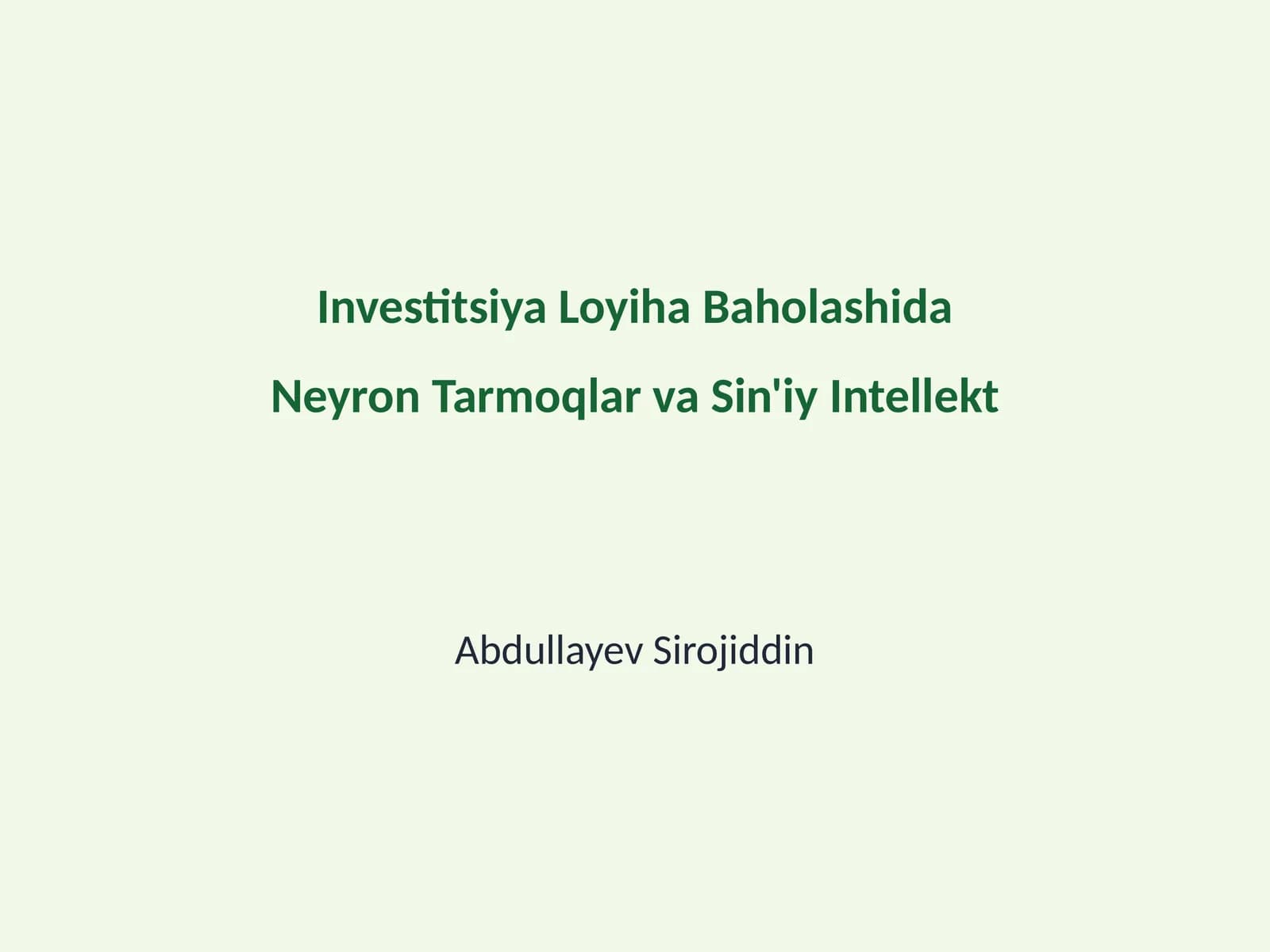 Investitsiya Loyiha Baholashida Neyron Tarmoqlar va Sin'iy Intellekt