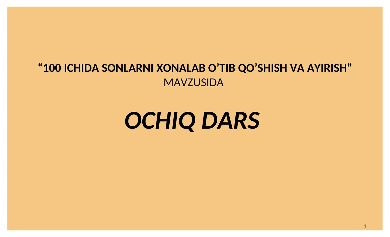 100ICHIDA SONLARNI XONALAB O’TIB QO’SHISH VA AYIRISH