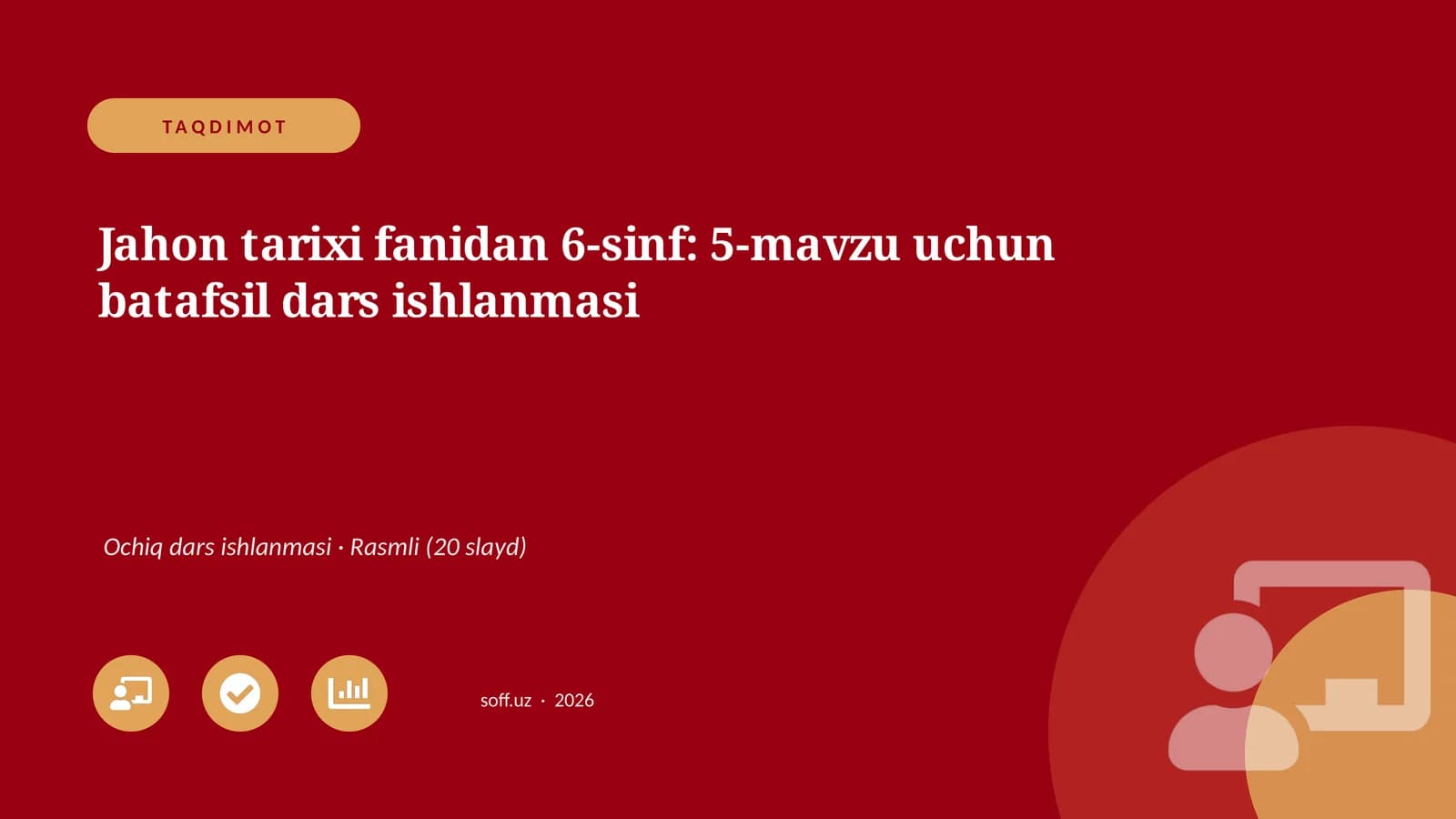Jahon tarixi fanidan 6-sinf: 5-mavzu uchun batafsil dars ishlanmasi