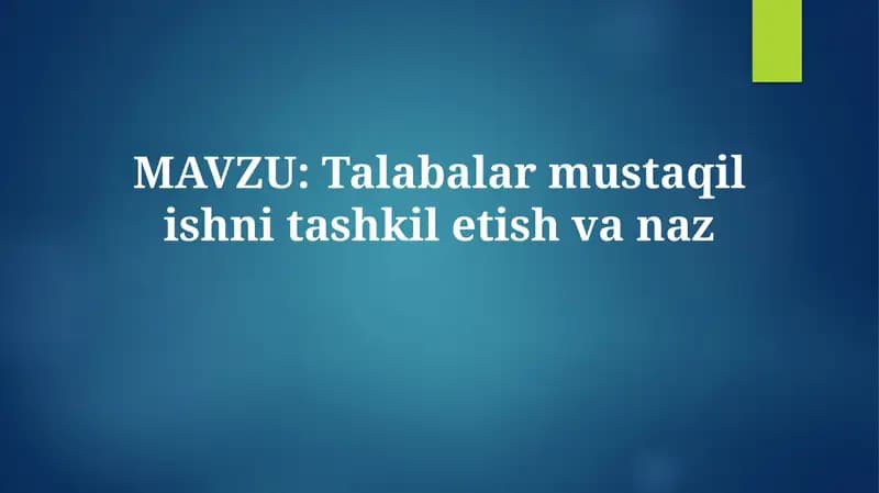 Talabalarning mustaqil ishini tashkil etish