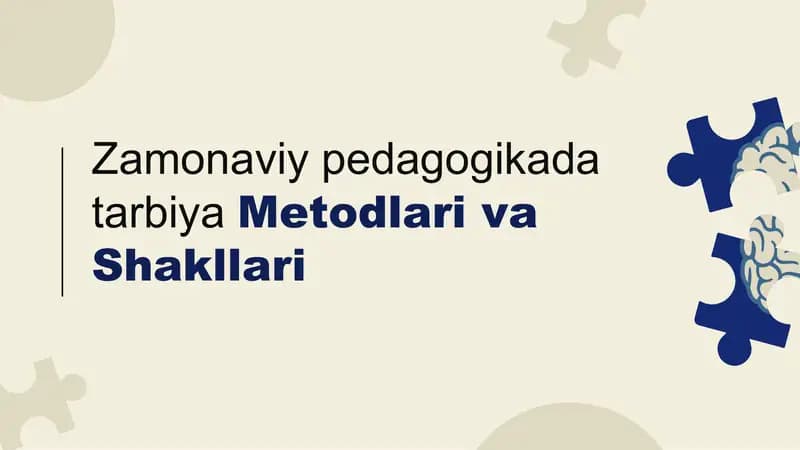 Zamonaviy pedagogikada tarbiya metodlari va shakllari