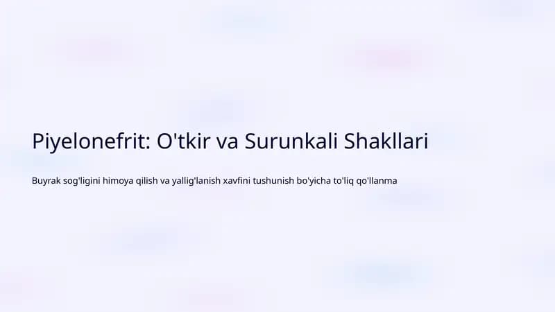 Piyelonefrit: O'tkir va Surunkali Shakllari