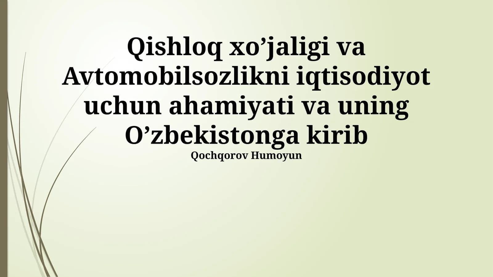 Qishloq xo’jaligi va Avtomobilsozlikni iqtisodiyot uchun ahamiyati va uning O’zbekistonga kirib