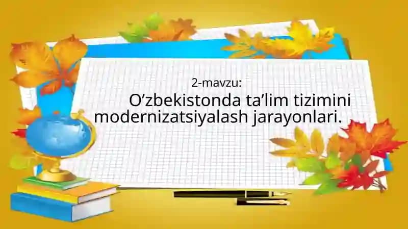 O’zbekiston ta’lim tizimini modernizatsiyalash jarayonlari