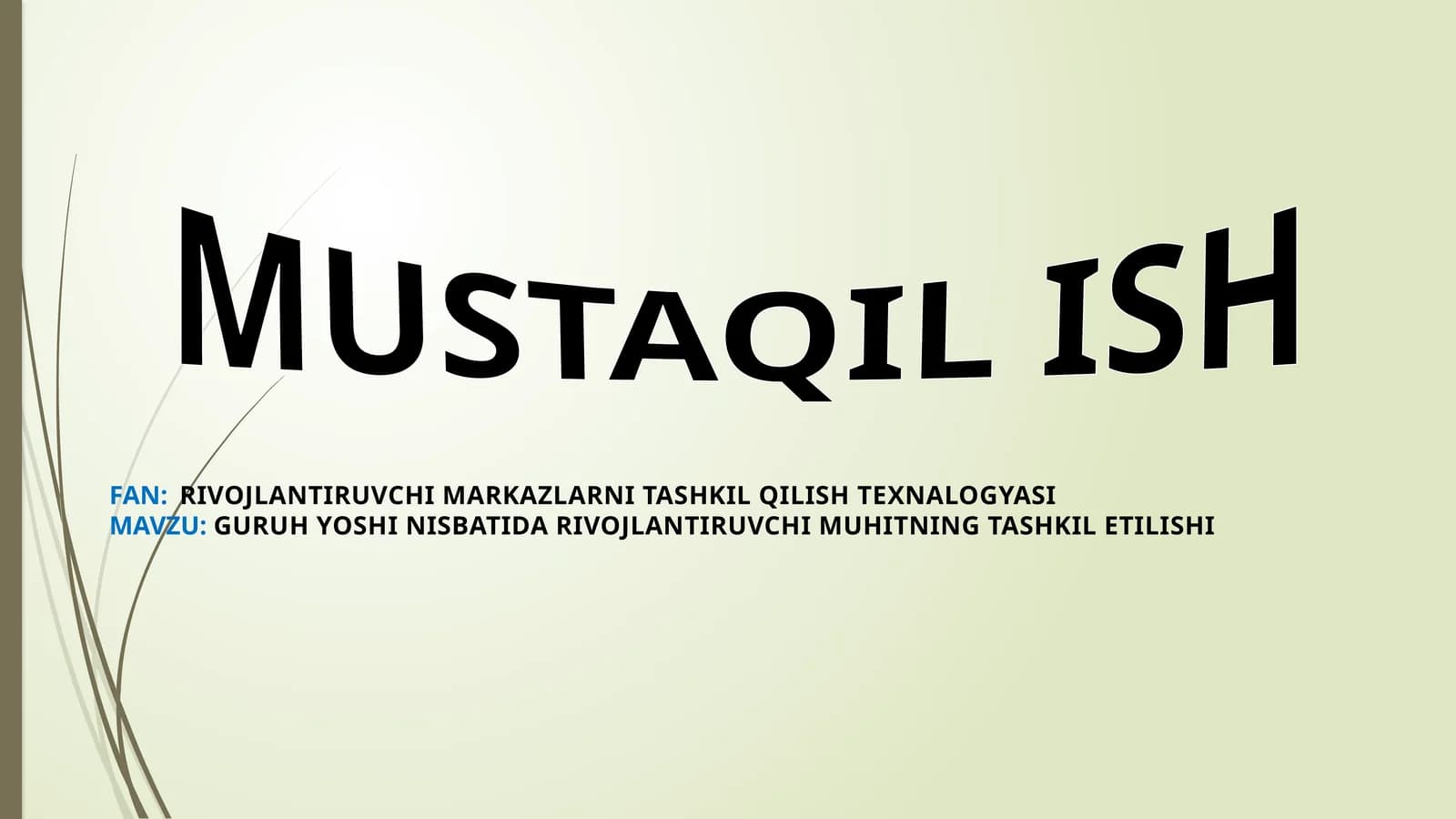 GURUH YOSHI NISBATIDA RIVOJLANTIRUVCHI MUHITNING TASHKIL ETILISHI