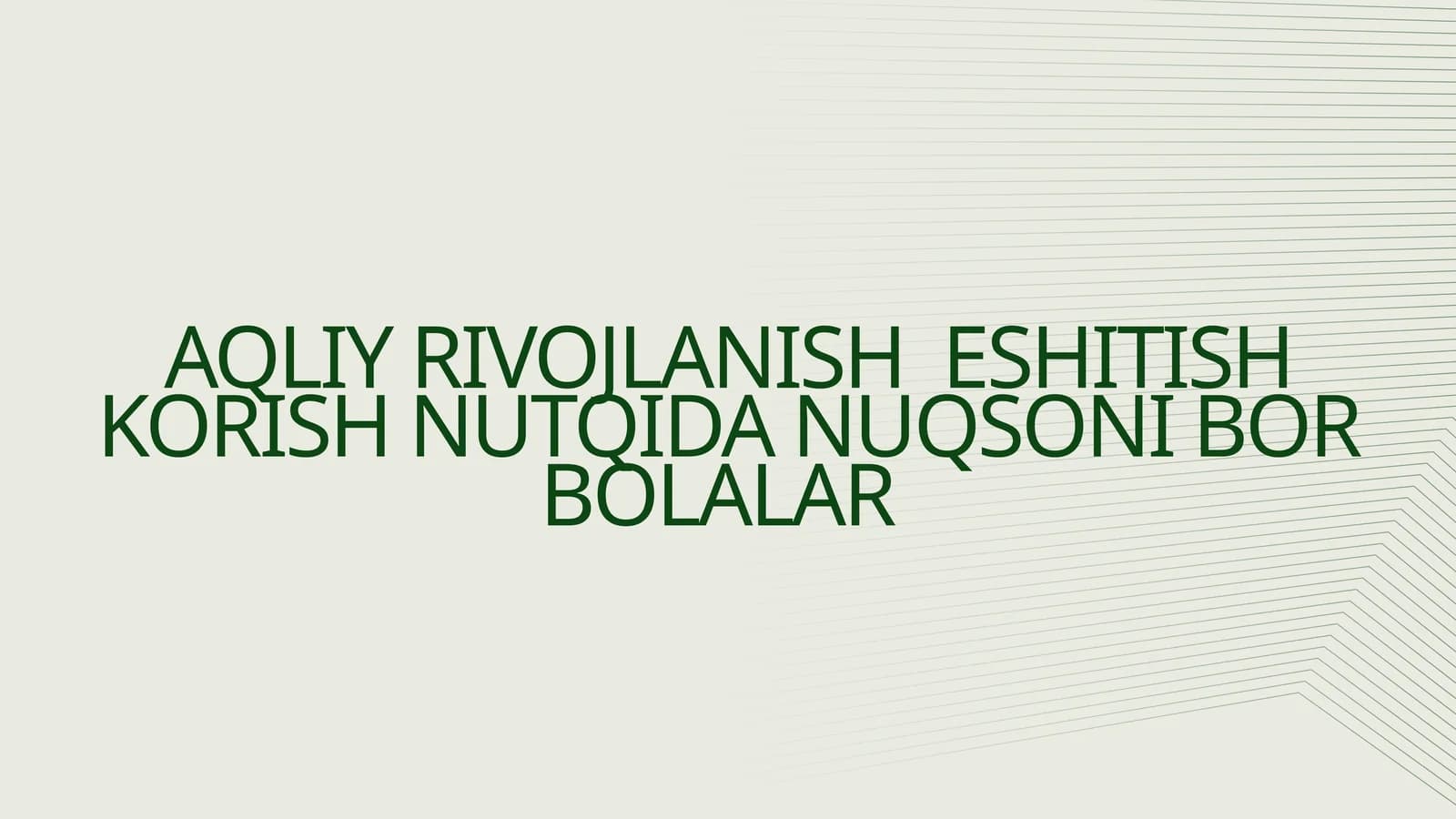 AQLIY RIVOJLANISH ESHITISH KORISH NUTQIDA NUQSONI BOR BOLALAR