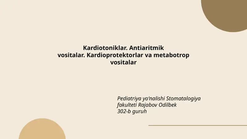 Kardiotoniklar. Antiaritmik vositalar. Kardioprotektorlar va metabotrop vositalar