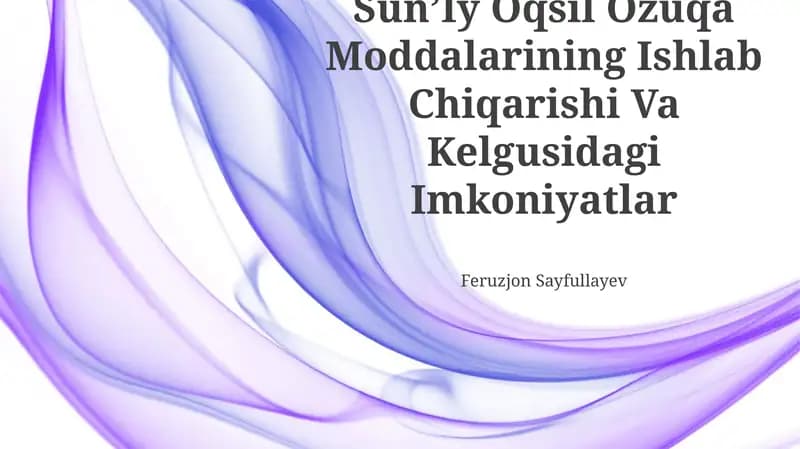 SunʼIy Oqsil Ozuqa Moddalarining Ishlab Chiqarishi Va Kelgusidagi Imkoniyatlar