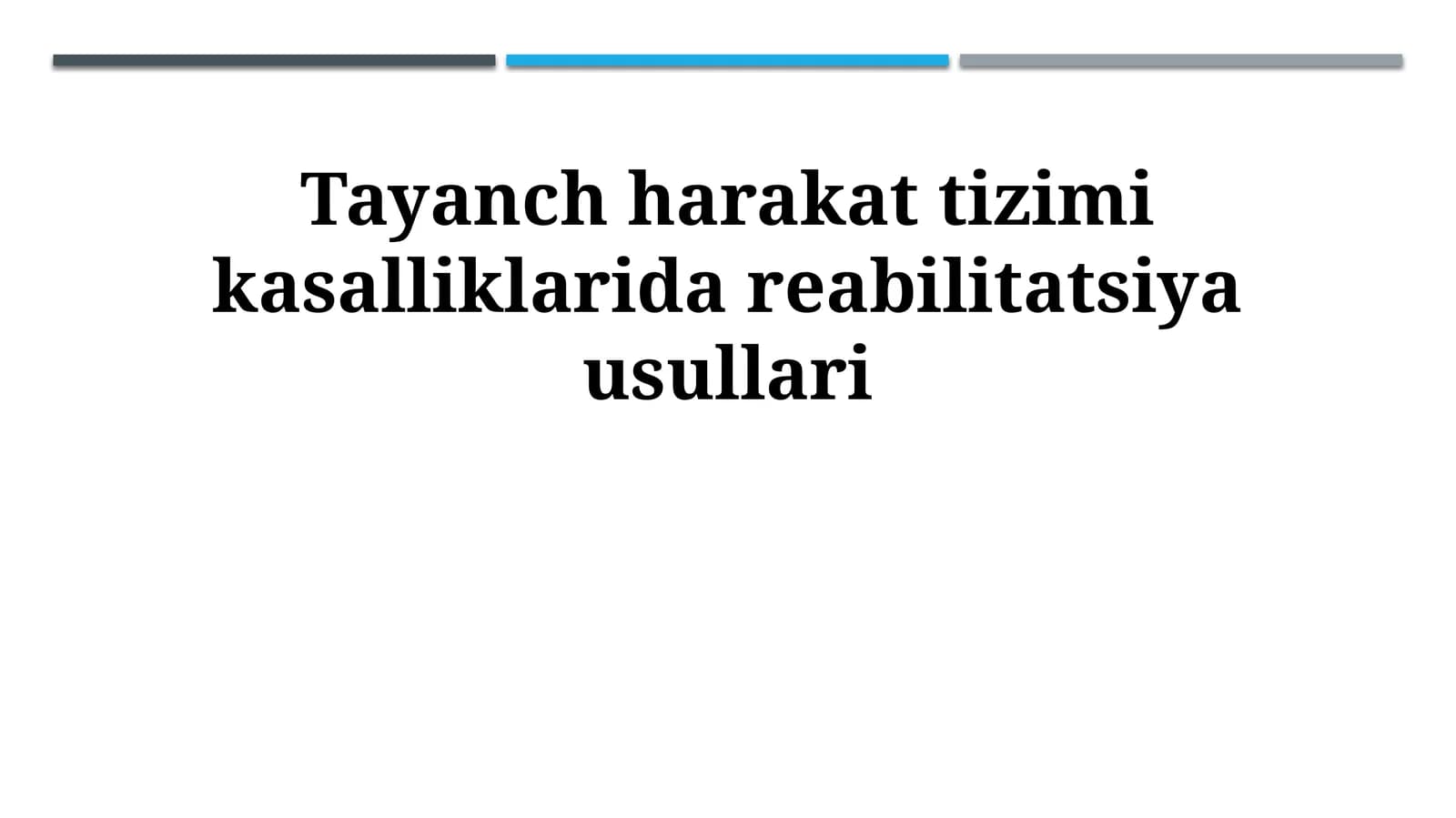 Tayanch harakat tizimi kasalliklarida reabilitatsiya usullari
