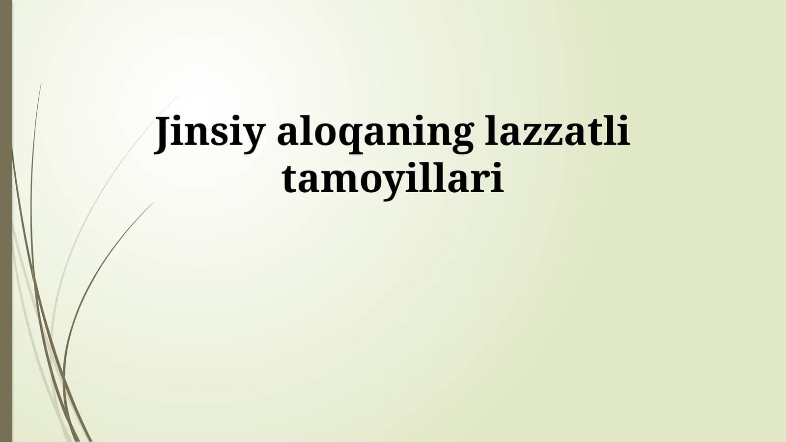Jinsiy aloqaning lazzatli tamoyillari