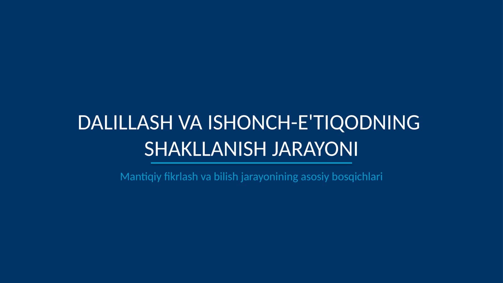Dalillash va ishonch-eʼtiqodning shakllanish jarayoni