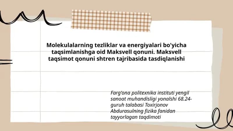 Molekulalarning tezliklar va energiyalari bo'yicha taqsimlanishga oid Maksvell qonuni. Maksvell taqsimot qonuni shtren tajribasida tasdiqlanishi
