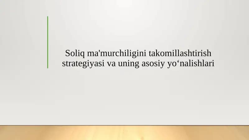 Soliq ma'murchiligini takomillashtirish strategiyasi va uning asosiy yo‘nalishlari