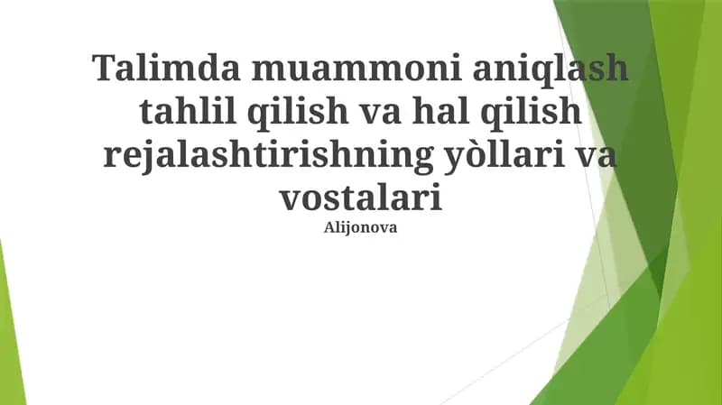 Talimda muammoni aniqlash tahlil qilish va hal qilish rejalashtirishning yo'llari va vostalari