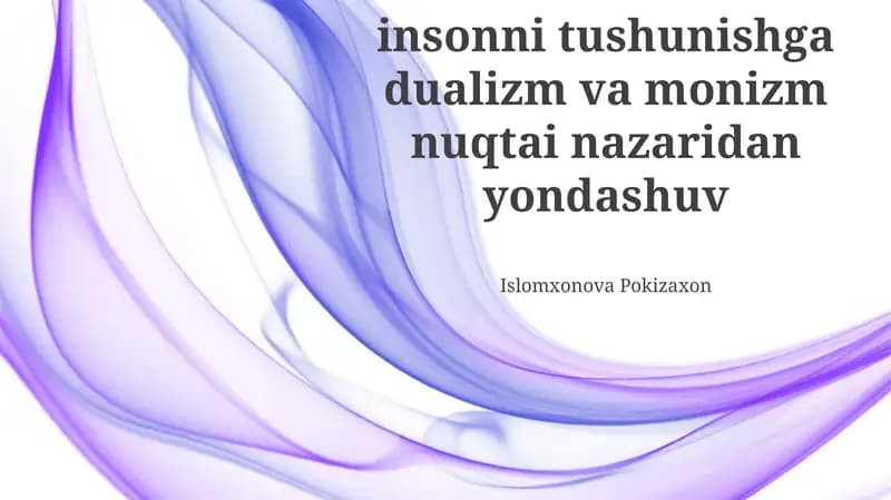 Dualizm va Monizm: Asosiy Tamoyillar va Argumentlar