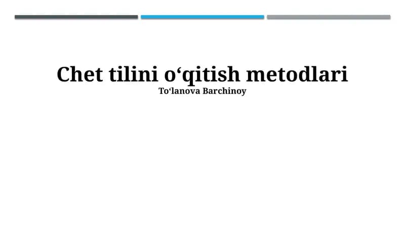 Chet tillarni o'qitish metodlari