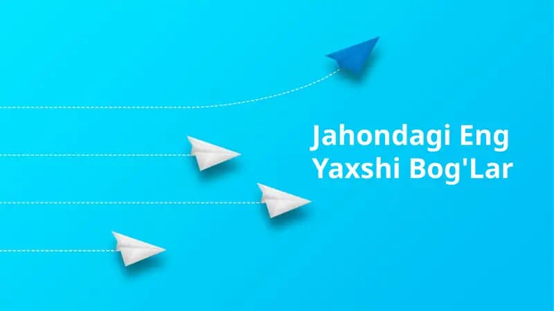 Jahondagi Eng Yaxshi Bog'Lar