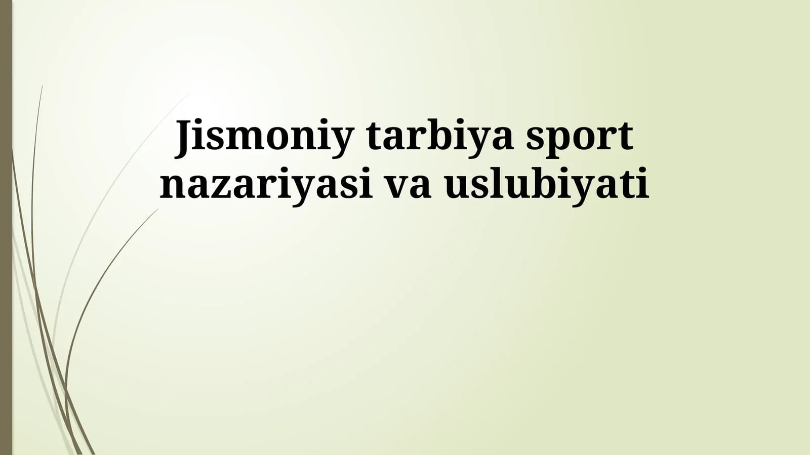 Jismoniy tarbiya sport nazariyasi va uslubiyati