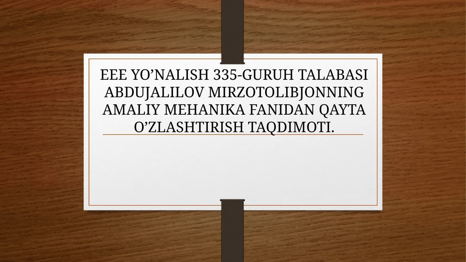 ABDUJALILOV MIRZOTOLIBJONNING AMALIY MEHANIKA FANIDAN QAYTA O’ZLASHTIRISH TAQDIMOTI