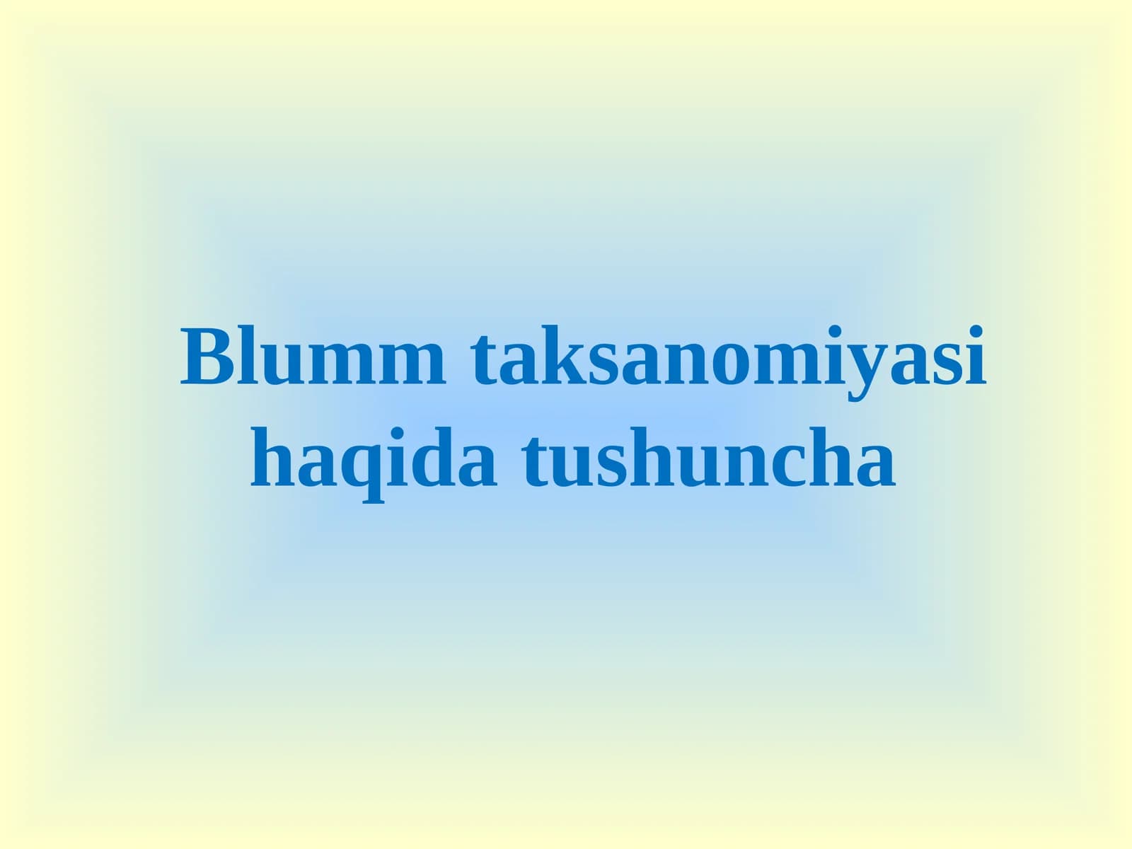Blumm taksanomiyasi haqida tushuncha